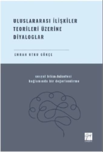 Uluslararası İlişkiler Teorileri Üzerine Diyaloglar Sosyal Bilim Felsefesi - 1