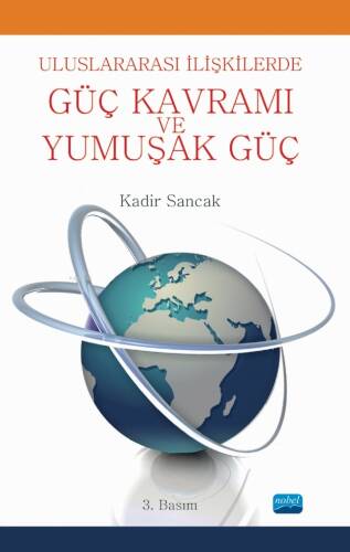 Uluslararası İlişkilerde Güç Kavramı Ve Yumuşak Güç - 1