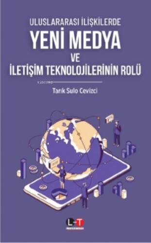 Uluslararası İlişkilerde;Yeni Medya Ve İletişim Teknolojilerinin Rolü - 1