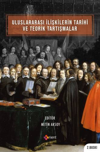 Uluslararası İlişkilerin Tarihi Ve Teorik Tartışmalar - 1