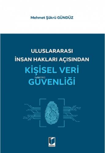 Uluslararası İnsan Hakları Açısından Kişisel Veri Güvenliği - 1