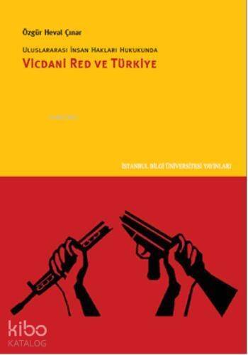 Uluslararası İnsan Hakları Hukukunda Vicdani Red ve Türkiye - 1