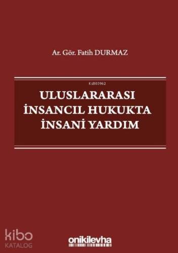 Uluslararası İnsancıl Hukukta İnsani Yardım - 1