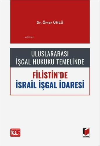 Uluslararası İşgal Hukuku Temelinde Filistin'de İsrail İşgal İdaresi - 1