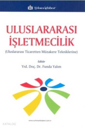 Uluslararası İşletmecilik; Uluslararası Ticaretten Müzakere Tekniklerine - 1