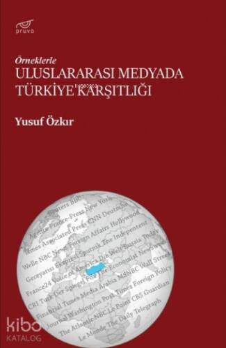 Uluslararası Medyada Türkiye Karşıtlığı - 1