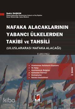 Uluslararası Nafaka Alacağı Nafaka Alacaklarının Yabancı Ülkelerden Takibi ve Tahsili - 1