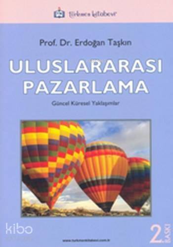 Uluslararası Pazarlama; Güncel Örnek Uygulamalar Yaklaşımlar - 1