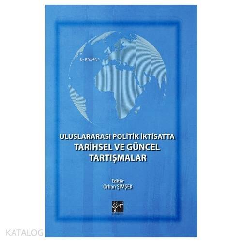 Uluslararası Politik İktisatta Tarihsel ve Güncel Tartışmalar - 1