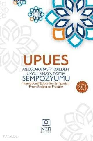 Uluslararası Projeden Uygulamaya Eğitim Sempozyum Kitabı (2 Cilt) - 1