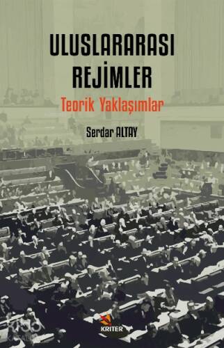 Uluslararası Rejimler;Teorik Yaklaşımlar - 1