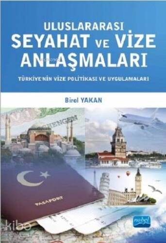 Uluslararası Seyahat ve Vize Anlaşmaları; Türkiye'nin Vize Politikası ve Uygulamaları - 1