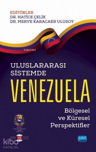 Uluslararası Sistemde Venezuela; Bölgesel ve Küresel Perspektifler - 1