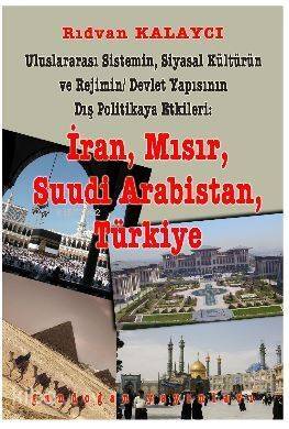 Uluslararası Sistemin, Siyasal Kültürün Ve Rejimin/Devlet Yapısının Dış Politikaya Etkileri : İran, - 1