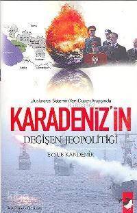 Uluslararası Sistemin Yeni Düzen Arayışında Karadeniz'in Değişen Jeopolitiği - 1