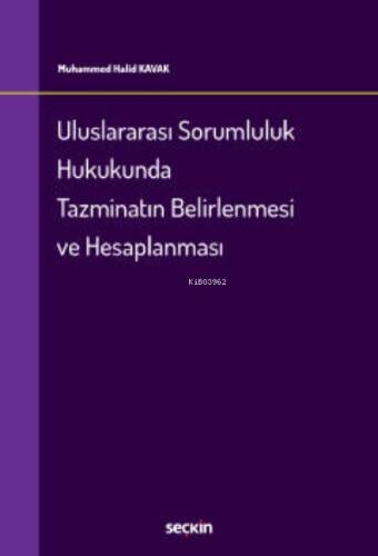 Uluslararası Sorumluluk Hukukunda Tazminatın Belirlenmesi ve Hesaplanması - 1