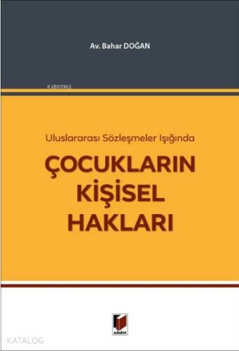 Uluslararası Sözleşmeler Işığında Çocukların Kişisel Hakları - 1