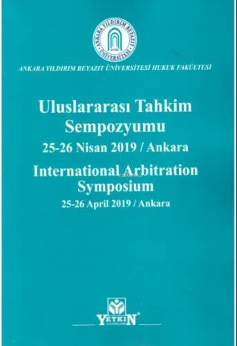 Uluslararası Tahkim Sempozyumu 25-26 Nisan 2019 / Ankara International Arbitration Symposium 25-26 April 2019 / Ankara - 1