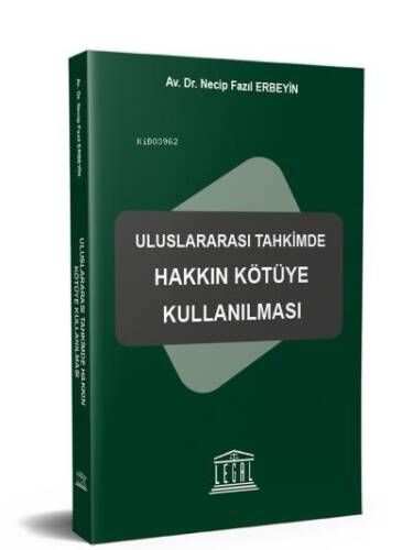 Uluslararası Tahkimde Hakkın Kötüye Kullanılması - 1