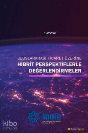 Uluslararası Ticaret Üzerine Hibrit; Perspektiflerle Değerlendirmeler - 1