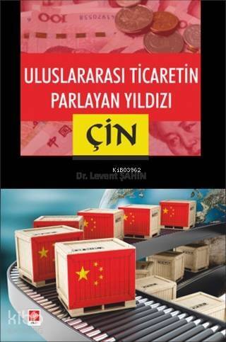 Uluslararası Ticaretin Parlayan Yıldızı Çin - 1