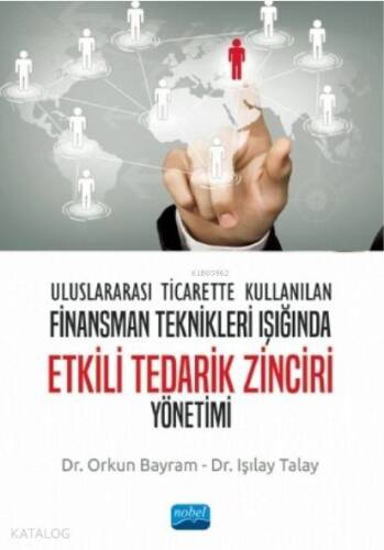 Uluslararası Ticarette Kullanılan Finansman Teknikleri Işığında; Etkili Tedarik Zinciri Yönetimi - 1