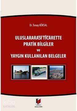 Uluslararası Ticarette Pratik Bilgiler ve Yaygın Kullanılan Belgeler - 1