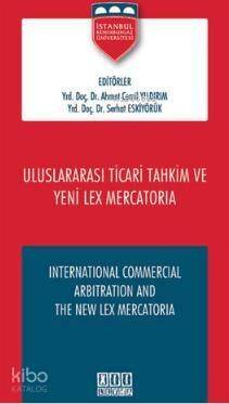 Uluslararası Ticari Tahkim ve Yeni Lex Mercatoria - 1