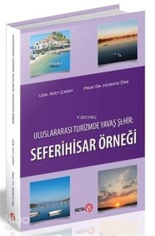 Uluslararası Turizmde Yavaş Şehir: Seferihisar Örneği - 1