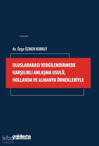 Uluslararası Vergilendirmede Karşılıklı Anlaşma Usulü, Hollanda ve Almanya Örnekleriyle - 1