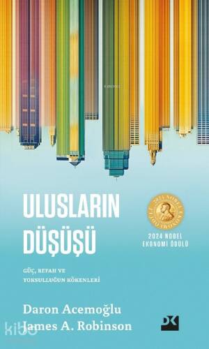 Ulusların Düşüşü;Güç, Refah ve Yoksulluğun Kökenleri - 1