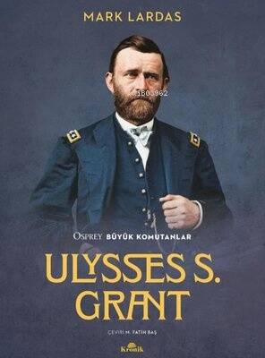 Ulysses S. Grant;Osprey Büyük Komutanlar - 1