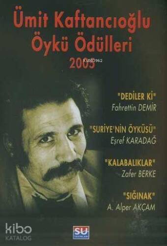 Ümit Kaftancıoğlu Öykü Ödülleri 2005 - 1