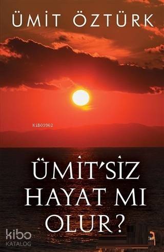 Ümit'siz Hayat mı Olur? - 1