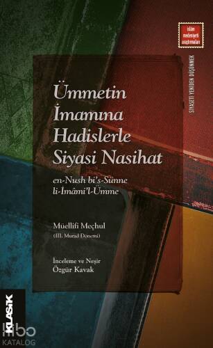 Ümmetin İmamına Hadislerle Siyasi Nasihat;En-Nush Bi’s-Sünne Li-İmâmi’l-Ümme - 1