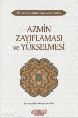 Ümmetin Kurtuluşuna Giden Yolda Azmin Zayıflaması Ve Yükselmesi - 1