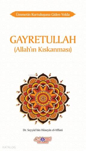 Ümmetin Kurtuluşuna Giden Yolda Gayretullah (Allah’In Kıskanması) - 1