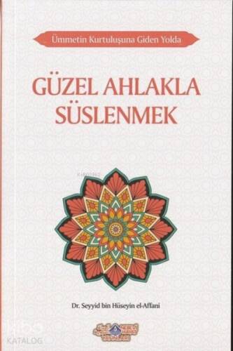 Ümmetin Kurtuluşuna Giden Yolda Güzel Ahlakla Süslenmek - 1