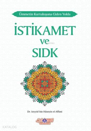 Ümmetin Kurtuluşuna Giden Yolda İstikamet Ve Sıdk - 1