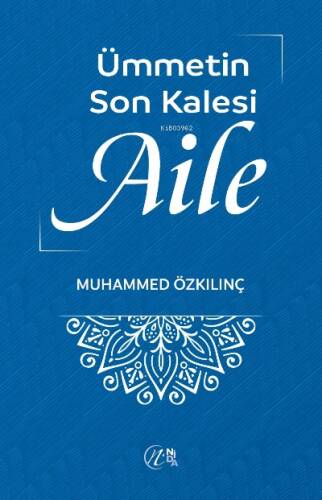 Ümmetin Son Kalesi Aile - 1