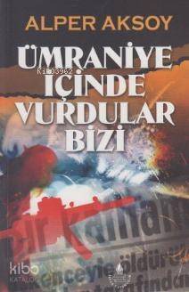 Ümraniye İçinde Vurdular Bizi - 1