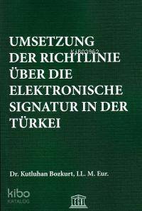 Umsetzung Der Richtlinie Über Die Elektronische Signatur In Der Türkei - 1