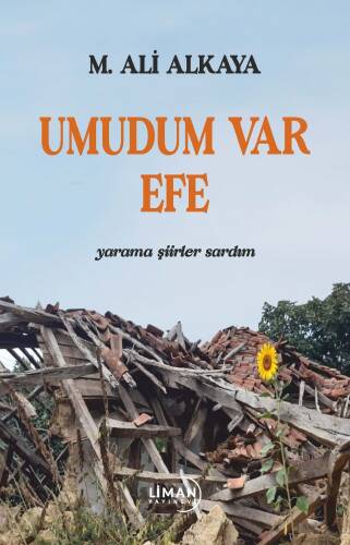 Umudum Var Efe;Yarama Şiirler Sardım - 1