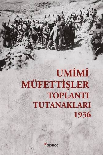 Umumi Müfettişler Toplantı Tutanakları- 1936 - 1