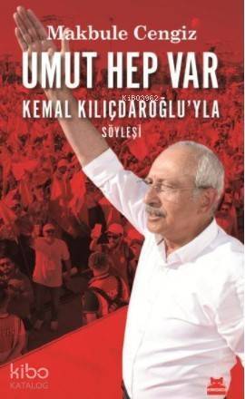 Umut Hep Var; Kemal Kılıçdaroğlu'yla Söyleşi - 1