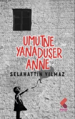 Umut Ne Yana Düşe Anne - 1