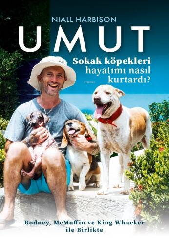 Umut;Sokak Köpekleri Hayatımı Nasıl Kurtardı - 1