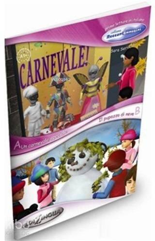 Un Carnevale Speciale - Il Pupazzo di Neve (İtalyanca Okuma Kitabı 6-11 yaş) Temel-Üst Seviye (A1+) - 1