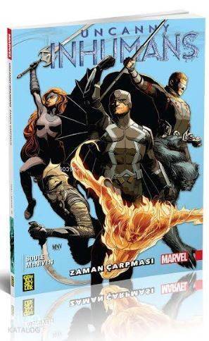 Uncanny Inhumans 1: Zaman Çarpması - 1