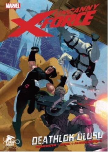 Uncanny X-Force Cilt 2;“Deathlok Ulusu” - 1